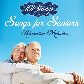 Cover image for Songs for Seniors: Relaxation Melodies