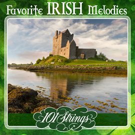 Cover image for 101 Strings Orchestra Plays Favorite Irish Melodies