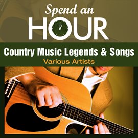 Cover image for Spend an Hour with Country Music Legends and Songs