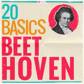 Cover image for 20 Basics: Beethoven (20 Classical Masterpieces)