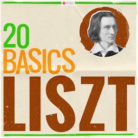 Cover image for 20 Basics: Liszt (20 Classical Masterpieces)