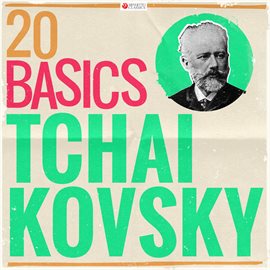 Cover image for 20 Basics: Tchaikovsky (20 Classical Masterpieces)