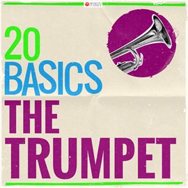 Cover image for 20 Basics: The Trumpet (20 Classical Masterpieces)