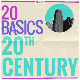 Cover image for 20 Basics: 20th Century (20 Classical Masterpieces)