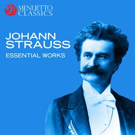 Cover image for Johann Strauss: Essential Works