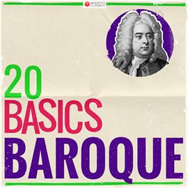 Cover image for 20 Basics: Baroque (20 Classical Masterpieces)
