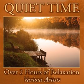 Imagen de portada para Quiet Time: Over 2 Hours of Relaxation