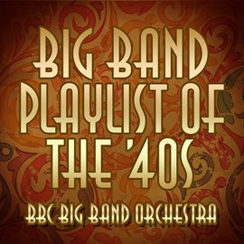 Imagen de portada para Big Band Playlist of the 40's