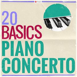 Cover image for 20 Basics: The Piano Concerto (20 Classical Masterpieces)