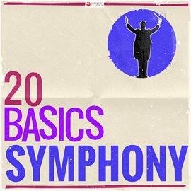 Cover image for 20 Basics: The Symphony (20 Classical Masterpieces)