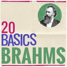 Cover image for 20 Basics: Brahms (20 Classical Masterpieces)