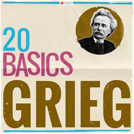 Cover image for 20 Basics: Grieg (20 Classical Masterpieces)