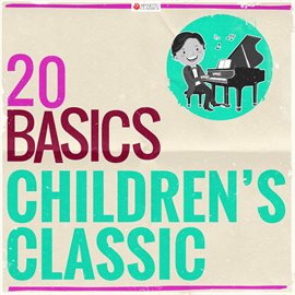 Cover image for 20 Basics: Children's Classic (20 Classical Masterpieces)