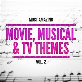 Cover image for Most Amazing Movie, Musical & TV Themes, Vol. 2