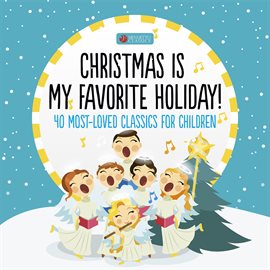 Cover image for Christmas Is My Favorite Holiday (40 Most-Loved Classics for Children)