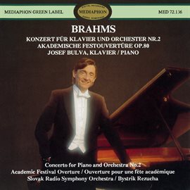 Imagen de portada para Brahms: Piano Concerto No. 2 & Academic Festival Overture