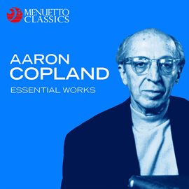 Cover image for Aaron Copland: Essential Works