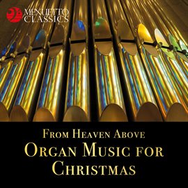 Imagen de portada para From Heaven Above - Organ Music for Christmas
