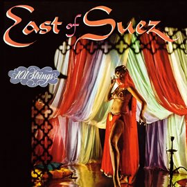 Cover image for The Romance and Adventure of a Trip to East of Suez (Remastered from the Original Master Tapes)