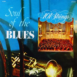 Cover image for Soul of the Blues (Remastered from the Original Master Tapes)