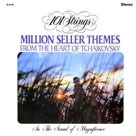 Cover image for Million Seller Themes from the Heart of Tchaikovsky (Remastered from the Original Master Tapes)