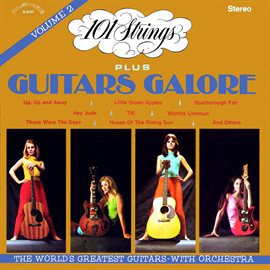 Cover image for 101 Strings Plus Guitars Galore, Vol. 2 (Remastered from the Original Master Tapes)