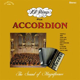 Cover image for 101 Strings Orchestra Plus Accordion (Remastered from the Original Master Tapes)
