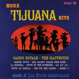 Cover image for More Tijuana Hits, Vol. 3 (Remastered from the Original Master Tapes)