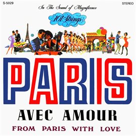 Cover image for Paris: Avec Amour (Remastered from the Original Master Tapes)