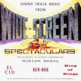 Cover image for Sound Track Music from Wide-Screen Spectaculars (Remastered from the Original Master Tapes)