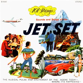 Cover image for Sounds and Songs of the Jet Set (Remastered from the Original Master Tapes)