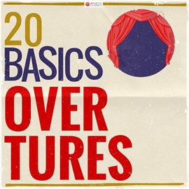 Cover image for 20 Basics: Overtures (20 Classical Masterpieces)