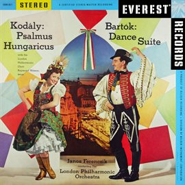 Cover image for Kodály: Psalmus Hungaricus - Bartók: Dance Suite (Transferred from the Original Everest Records M...