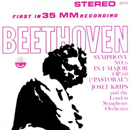 Cover image for Beethoven: Symphony No. 6 In F Major, Op. 68 "Pastoral" (Transferred from the Original Everest Recor