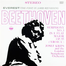 Cover image for Beethoven: Symphony No. 3 In E-Flat Major, Op. 55 "Eroica" (Transferred from the Original Everest Re