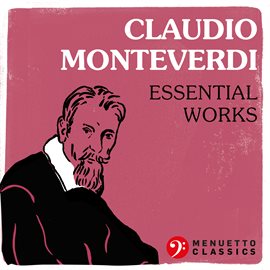 Cover image for Claudio Monteverdi: Essential Works