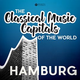 Cover image for Classical Music Capitals of the World: Hamburg