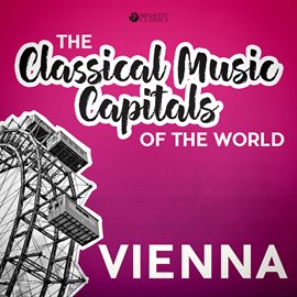 Cover image for Classical Music Capitals of the World: Vienna