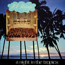 Cover image for A Night in the Tropics (Remastered from the Original Somerset Tapes)