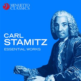 Cover image for Carl Stamitz: Essential Works
