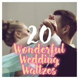 Cover image for 20 Wonderful Wedding Waltzes