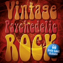 Cover image for Vintage Psychedelic Rock: 20 Acid Rock Classics