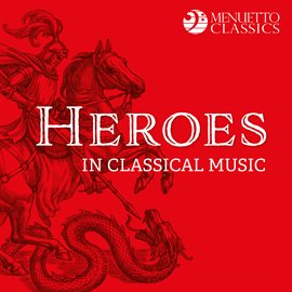 Cover image for Heroes in Classical Music