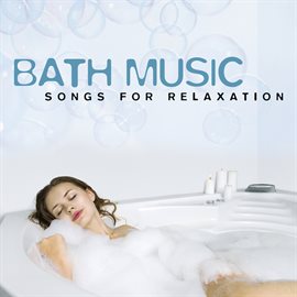 Cover image for Bath Music (Songs For Relaxation)