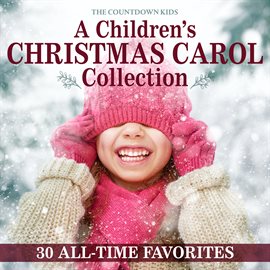 Cover image for A Children's Christmas Carol Collection: 30 All-Time Favorites