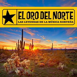 Imagen de portada para El Oro del Norte: Las Leyendas de la Música Norteña