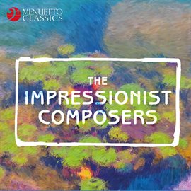 Cover image for The Impressionist Composers