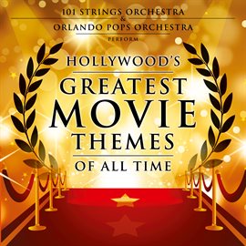 Cover image for Hollywood's Greatest Movie Themes of All Time