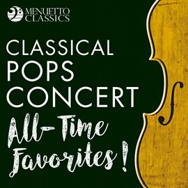 Cover image for Classical Pops Concert: All-Time Favorites!