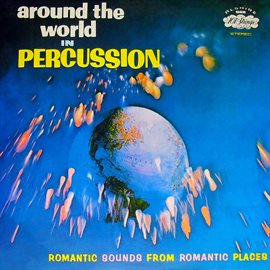 Cover image for Around the World in Percussion (Remastered from the Original Somerset Tapes)